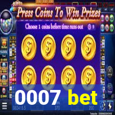 0007 bet